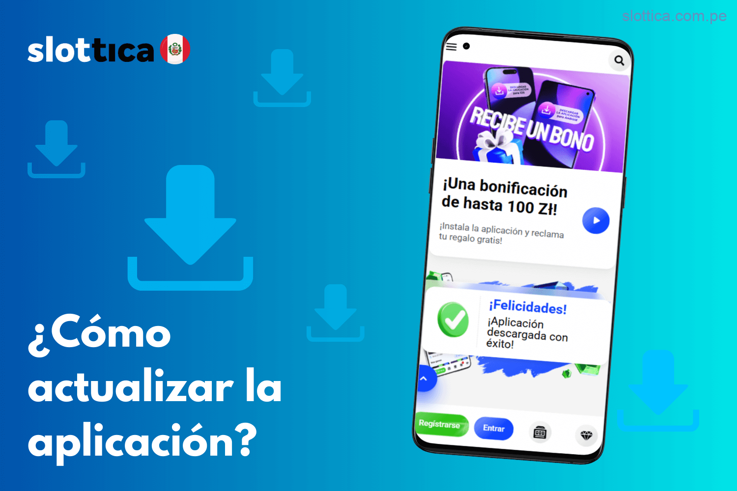 Pasos para actualizar la aplicación de Slottica en Perú