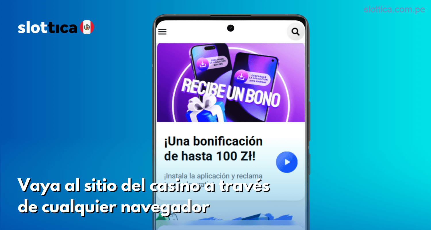 Accede al sitio oficial de Slottica Perú desde cualquier navegador