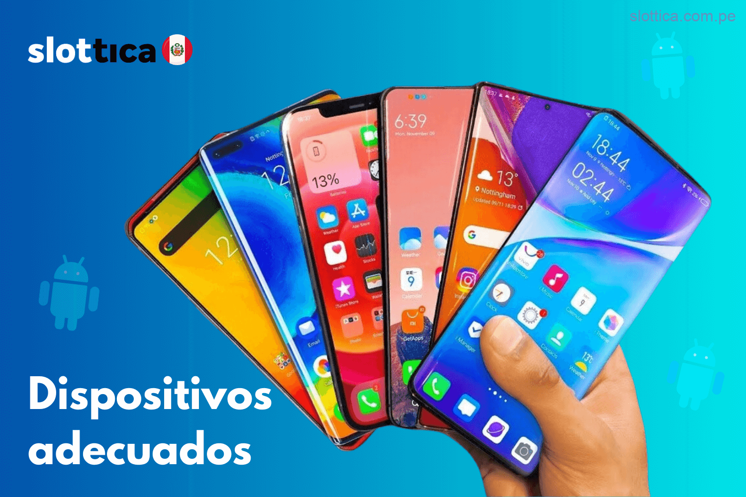 Dispositivos compatibles con la aplicación Slottica en Perú