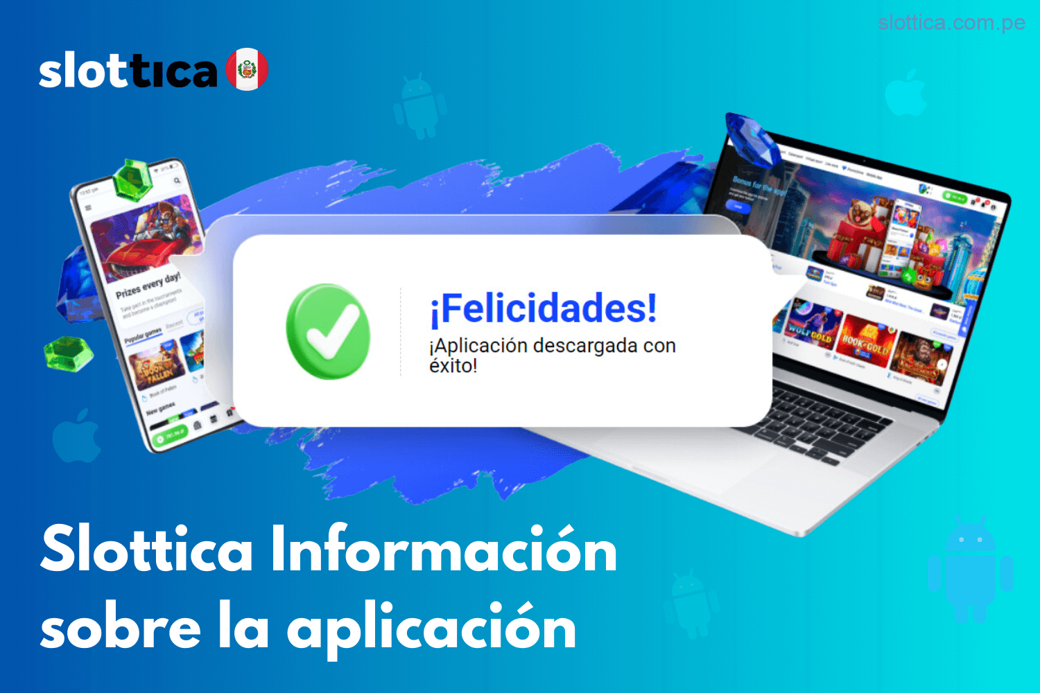 Detalles sobre la app de Slottica en Perú